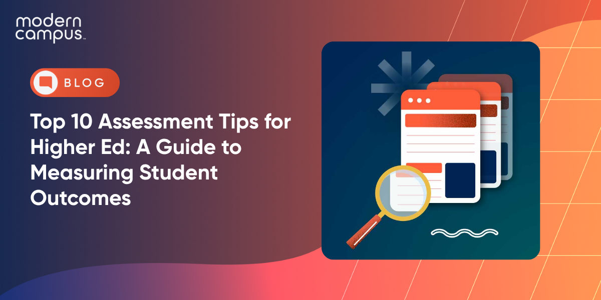 Top 10 Assessment Tips for Higher Ed: A Guide to Measuring Student Outcomes