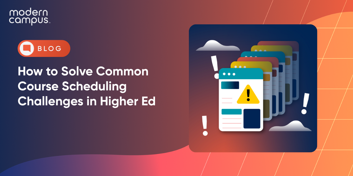 How to Solve Common Course Scheduling Challenges in Higher Ed