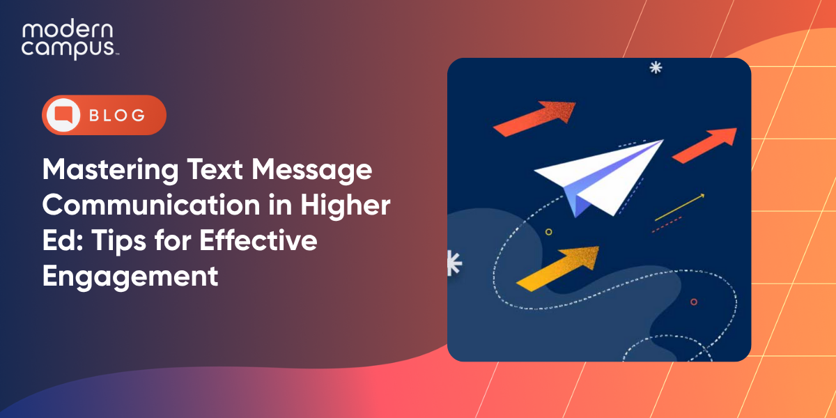 Mastering Text Message Communication in Higher Ed: Tips for Effective Engagement