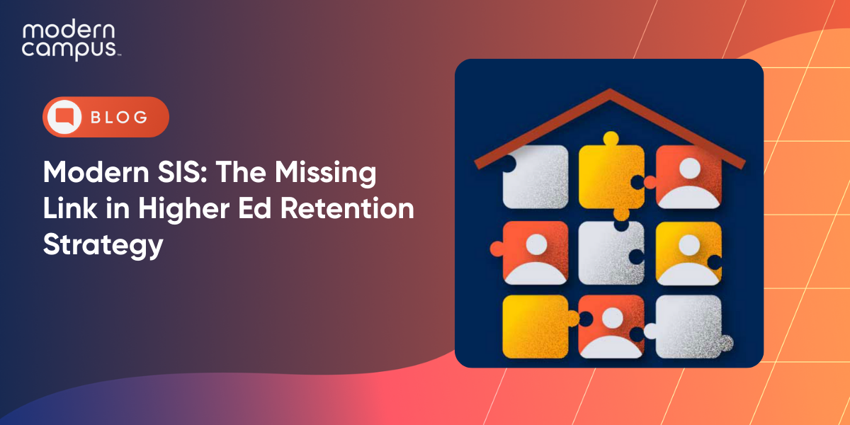 Modern SIS: The Missing Link in Higher Ed Retention Strategy