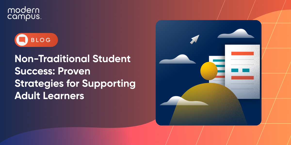Graphic image with the phrase 'Non-Traditional Student Success: Proven Strategies for Supporting Adult Learners'