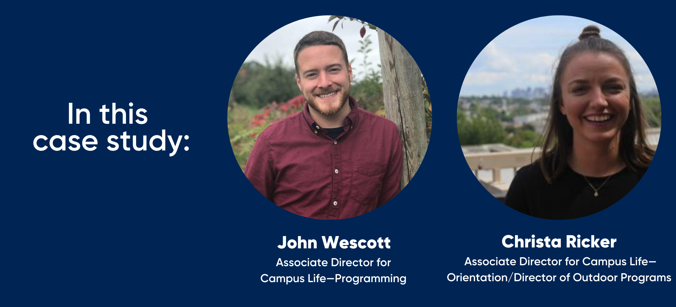 John Wescott Associate Director for Campus Life Programming and Christa Ricker Associate Director for Campus Life Orientation/Director of Outdoor Programs