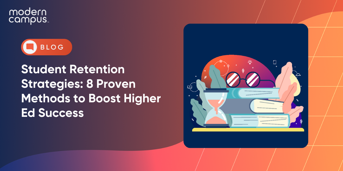 Student Retention Strategies: 8 Proven Methods to Boost Higher Ed Success
